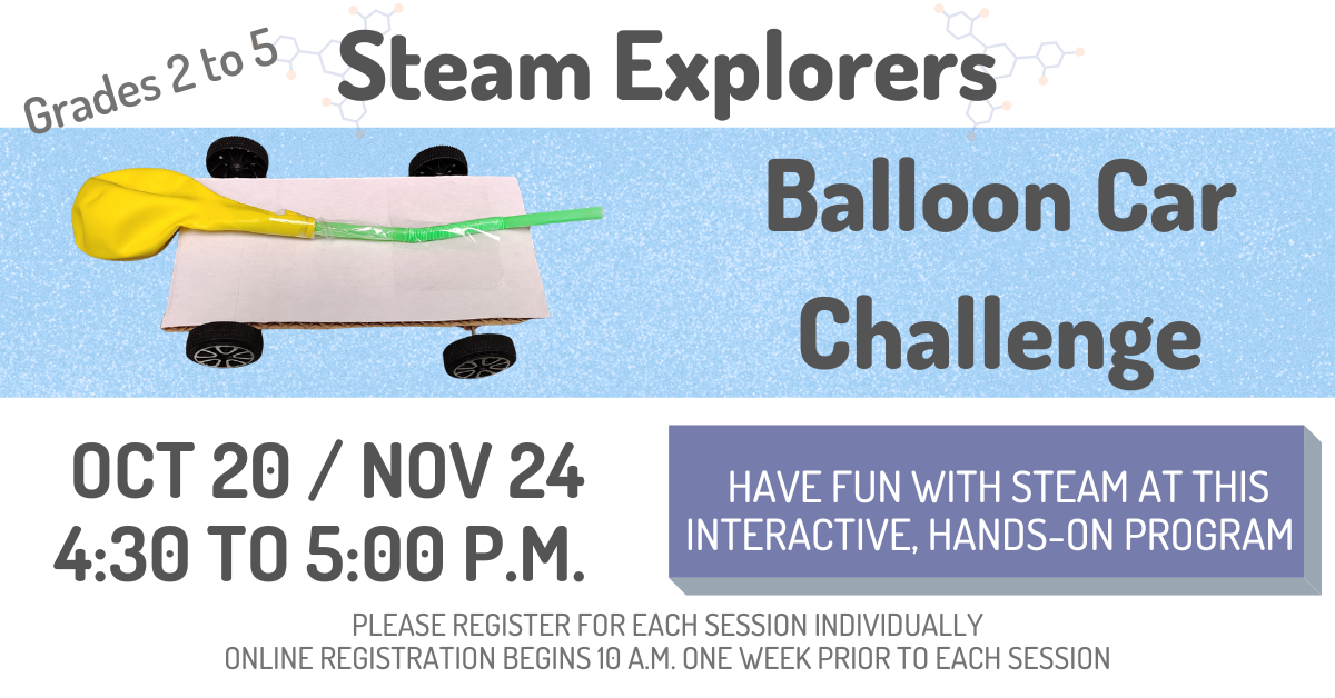 Steam Explorers Fall 2026 Steam Explorers balloon car challenge for grades 2 to 5, October 20 and November 24